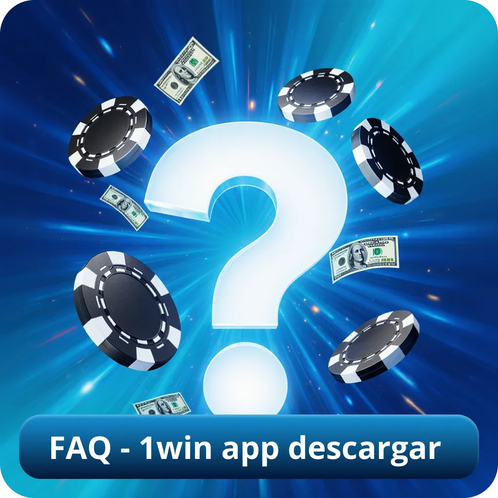 FAQ - 1win app descargar